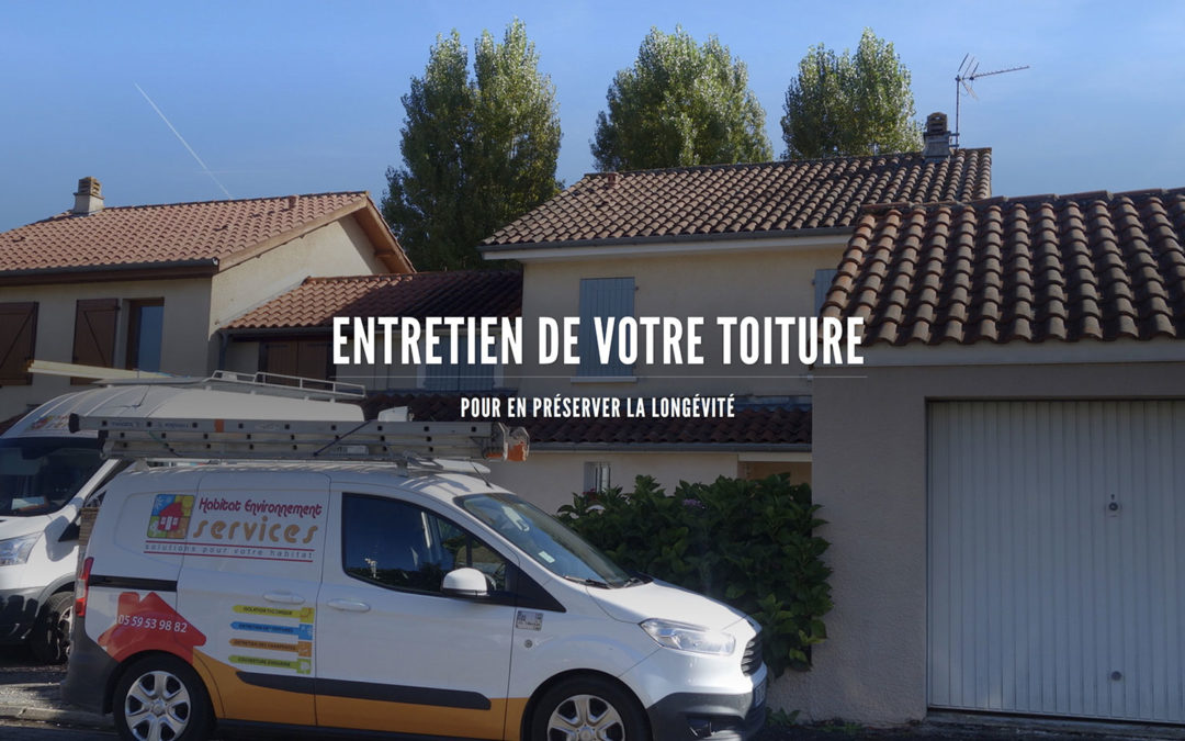 ENTRETIEN DE VOTRE TOITURE